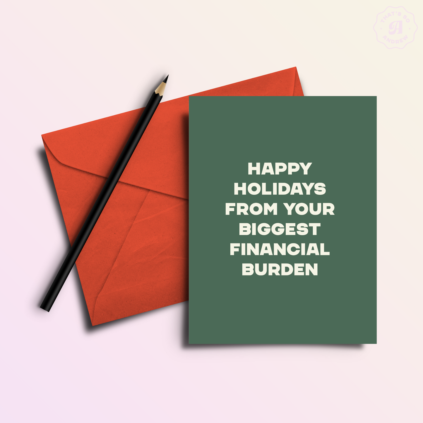 That’s So Andrew - Biggest Financial Burden | Funny Holiday & Christmas Greeting Card