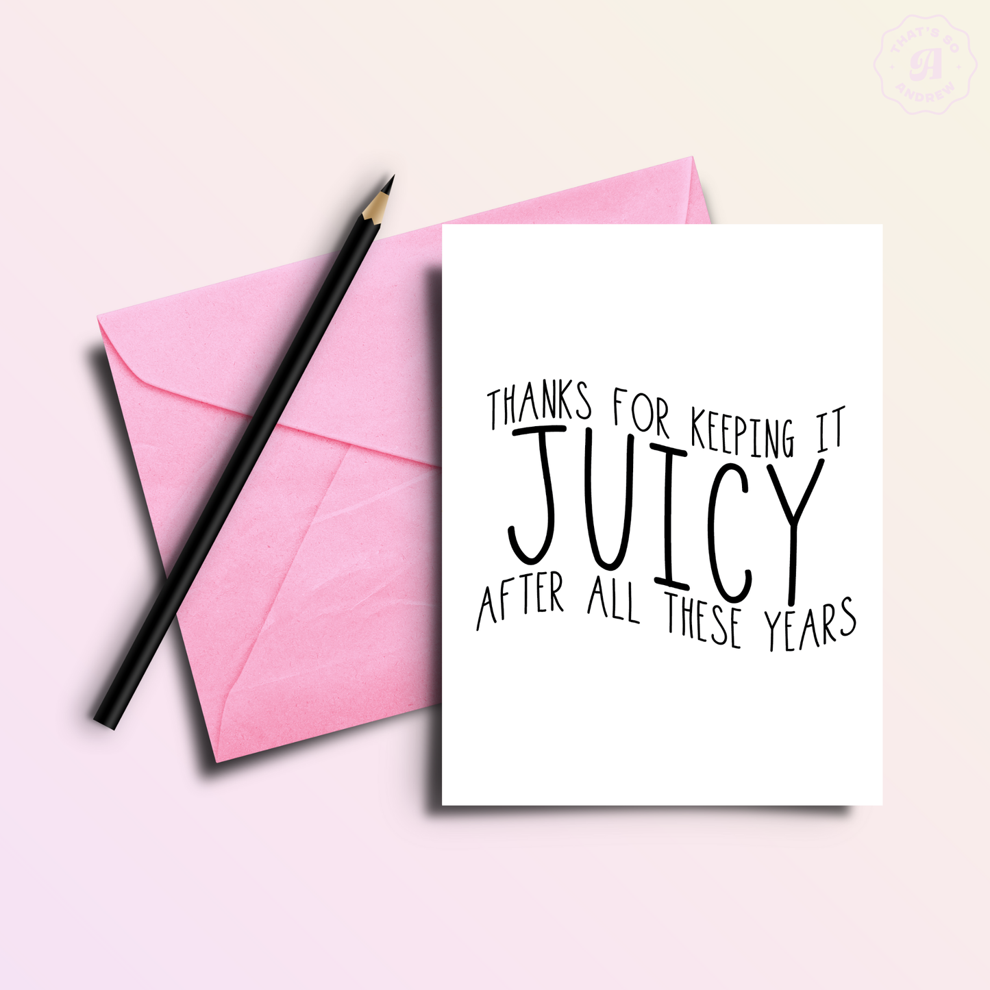 That’s So Andrew - Keeping It Juicy | Funny and Dirty Adult Birthday Greeting Card