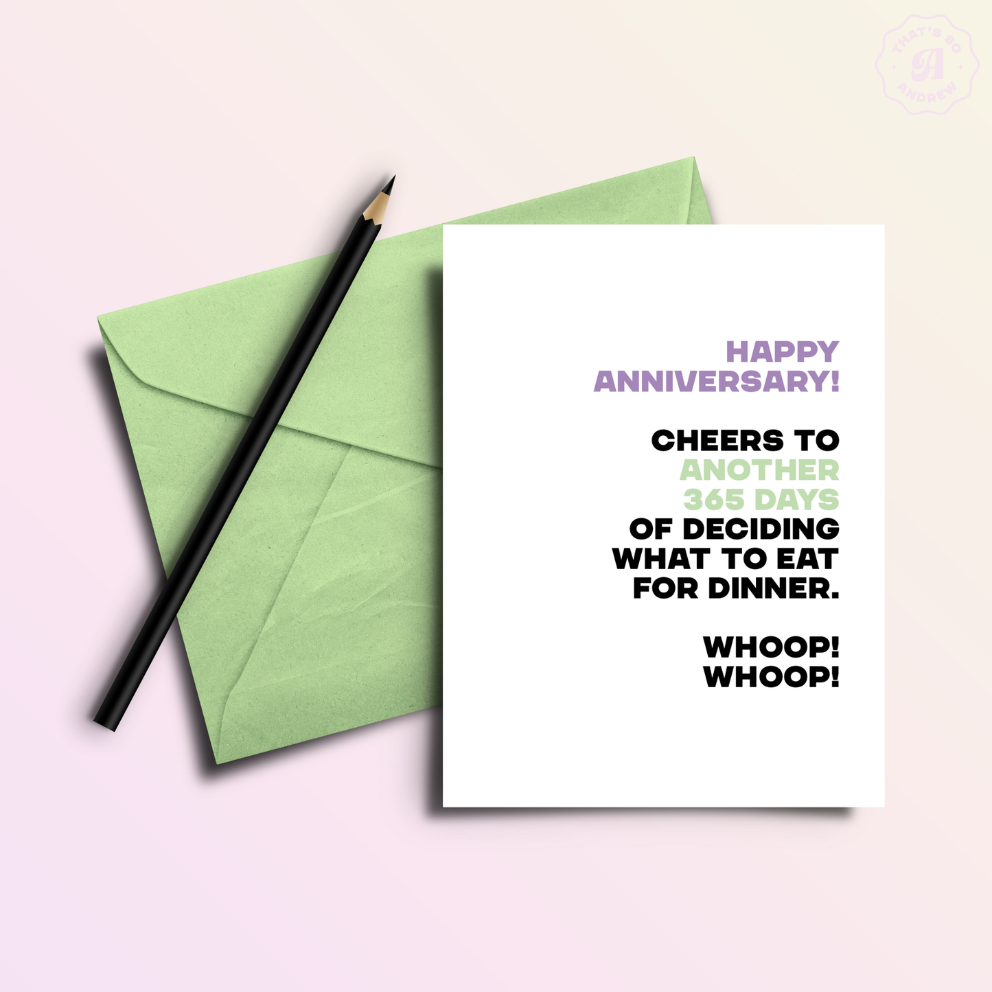 That’s So Andrew - 365 Days of Deciding What to Eat Funny Anniversary Card
