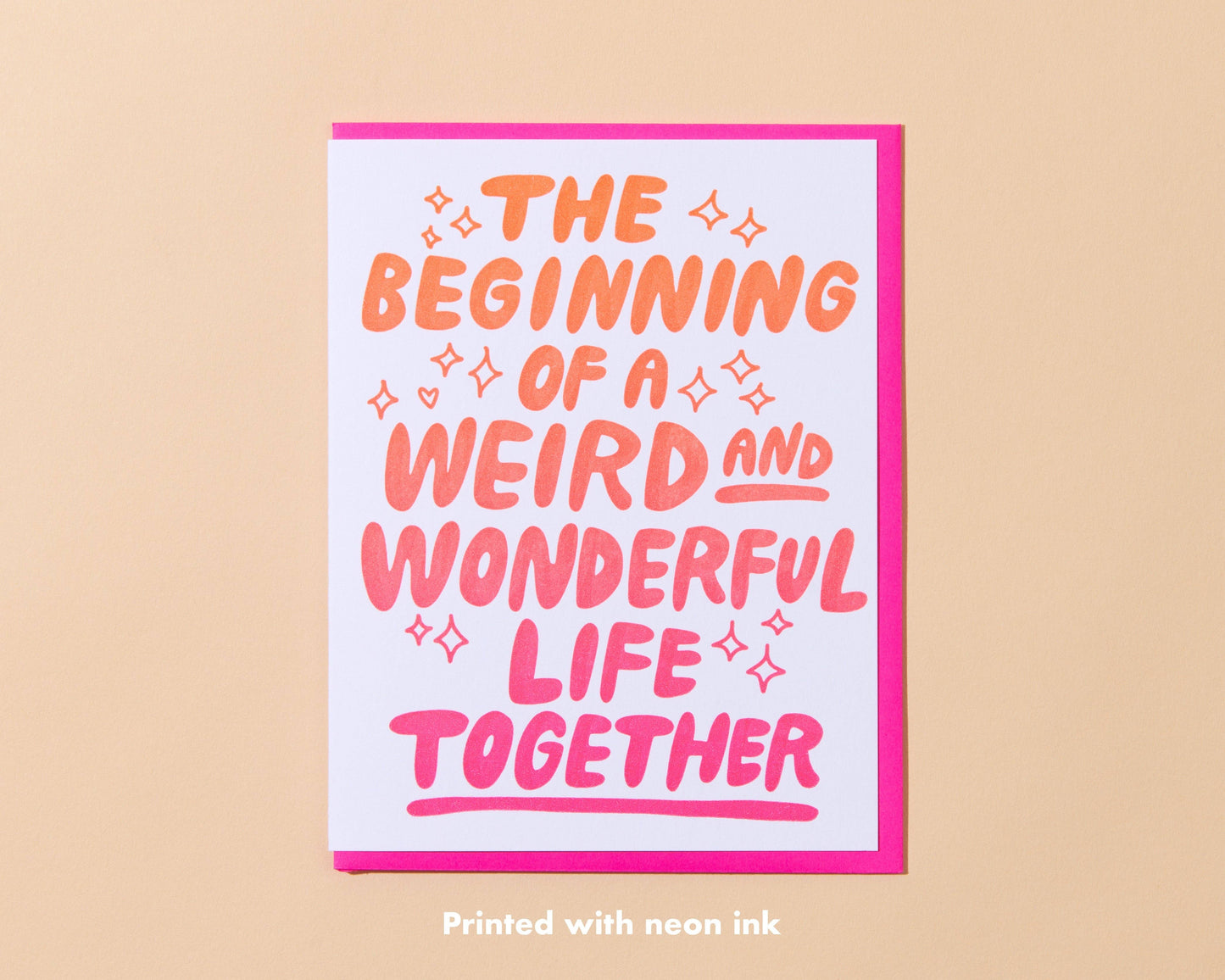 And Here We Are - Weird & Wonderful Wedding Letterpress Greeting Card