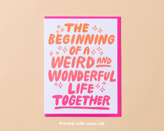 And Here We Are - Weird & Wonderful Wedding Letterpress Greeting Card