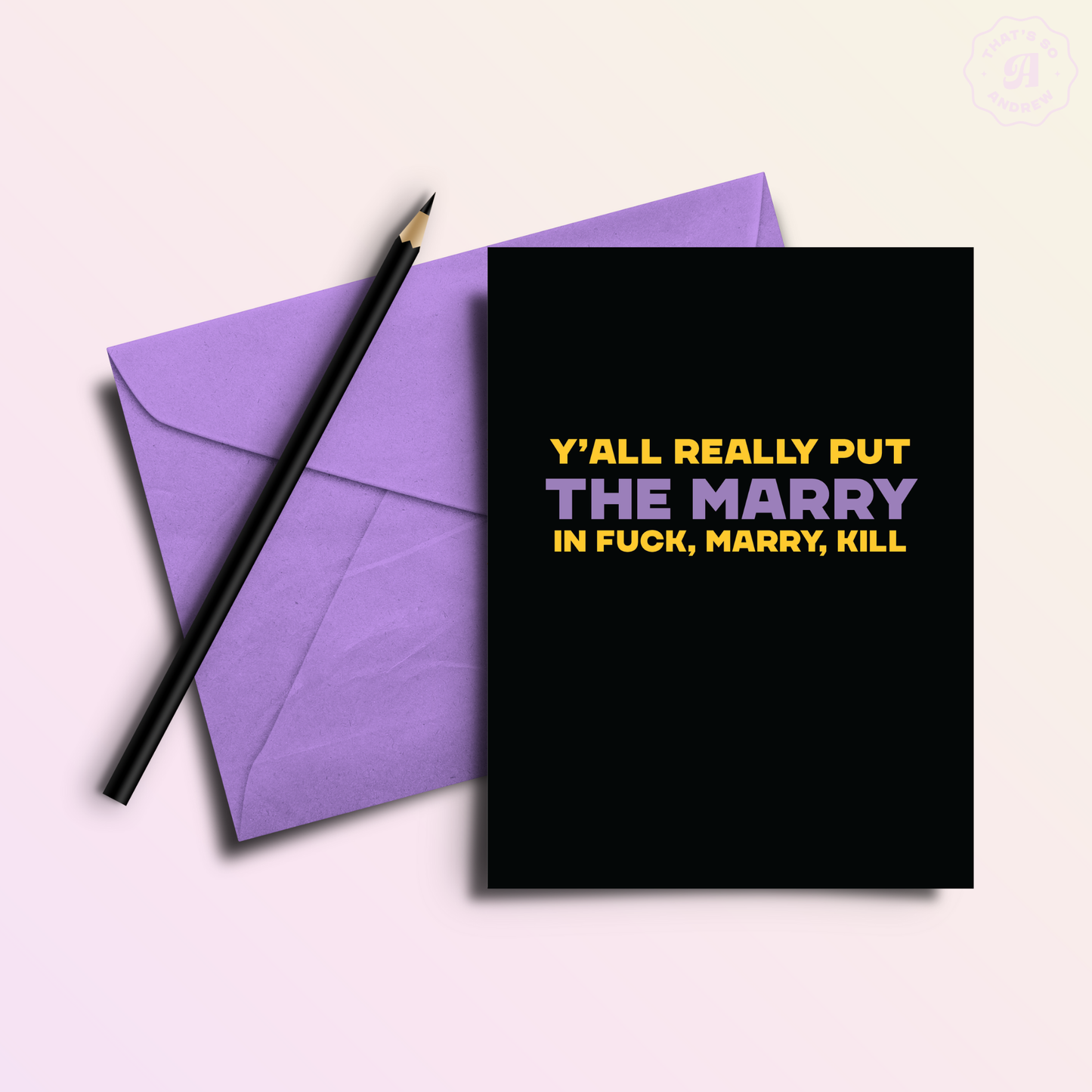 That’s So Andrew - Put the Marry in F*ck Marry Kill Funny Wedding Day Card