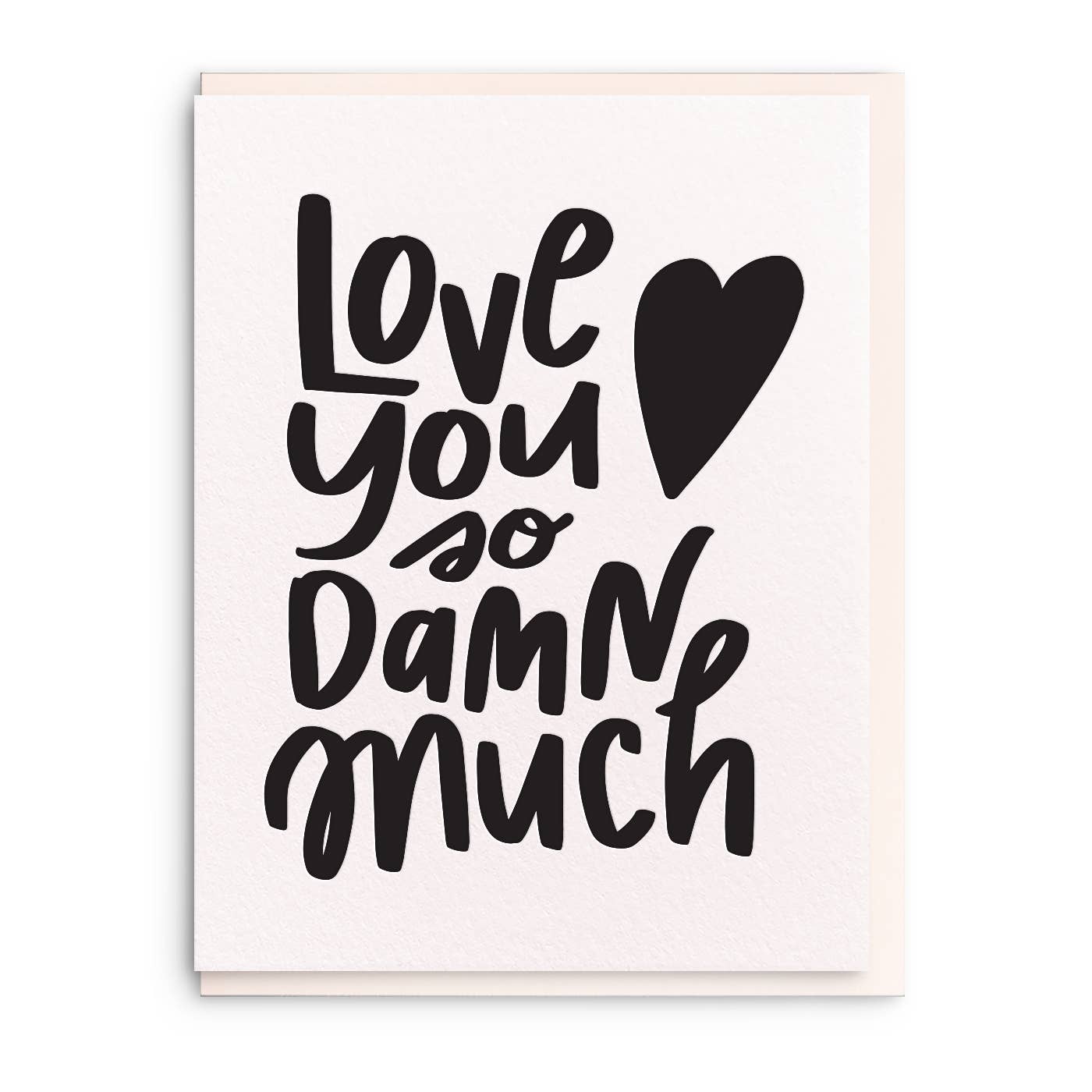 Dahlia Press - So Damn Much - Letterpress Love Greeting Card