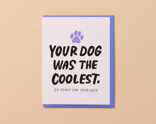 And Here We Are - Coolest Dog Letterpess Card - Pet Loss, Sympathy