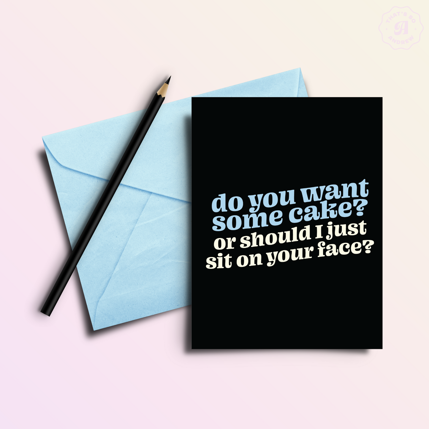 That’s So Andrew - Cake or Ass? | Funny and Dirty Adult Birthday Greeting Card
