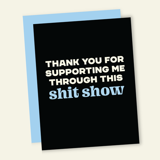 That’s So Andrew - Supporting This Shit Show | Funny Thank You Greeting Card