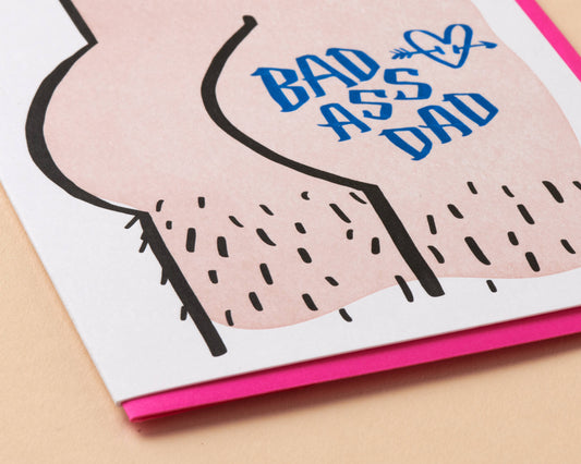 And Here We Are - Bad Ass Dad Birthday Letterpress Greeting Card - Father's Da