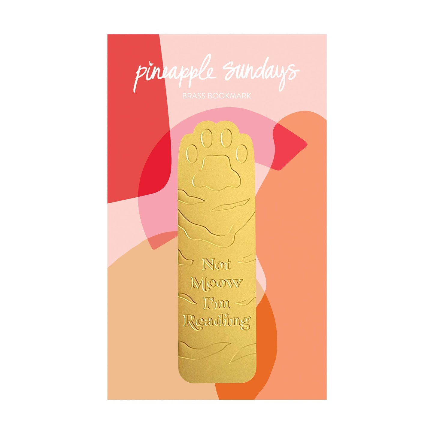 Pineapple Sundays Design Studio - Not Meow I'm Reading Brass Bookmark
