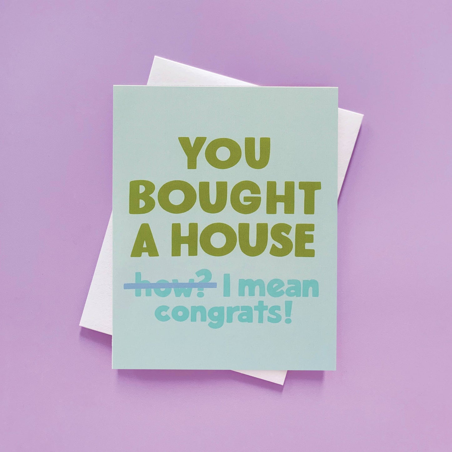 Bought a House - New Home Moving Congrats Card