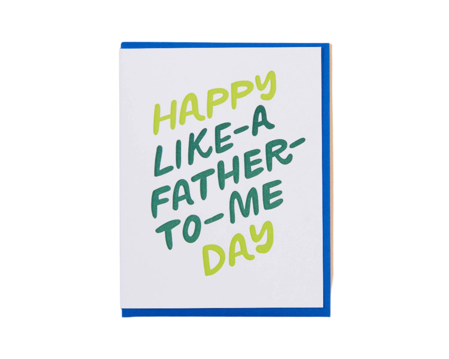 And Here We Are - Like a Father Father's Day Letterpress Greeting Card