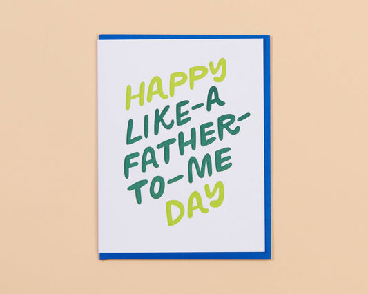 And Here We Are - Like a Father Father's Day Letterpress Greeting Card