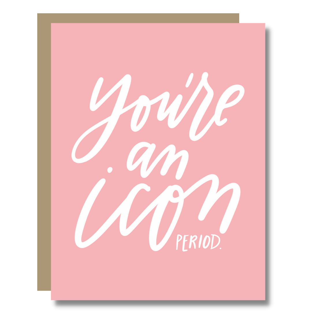 Prairie Letter Shop - You're an Icon Card - Girl Power Iconic Congrats