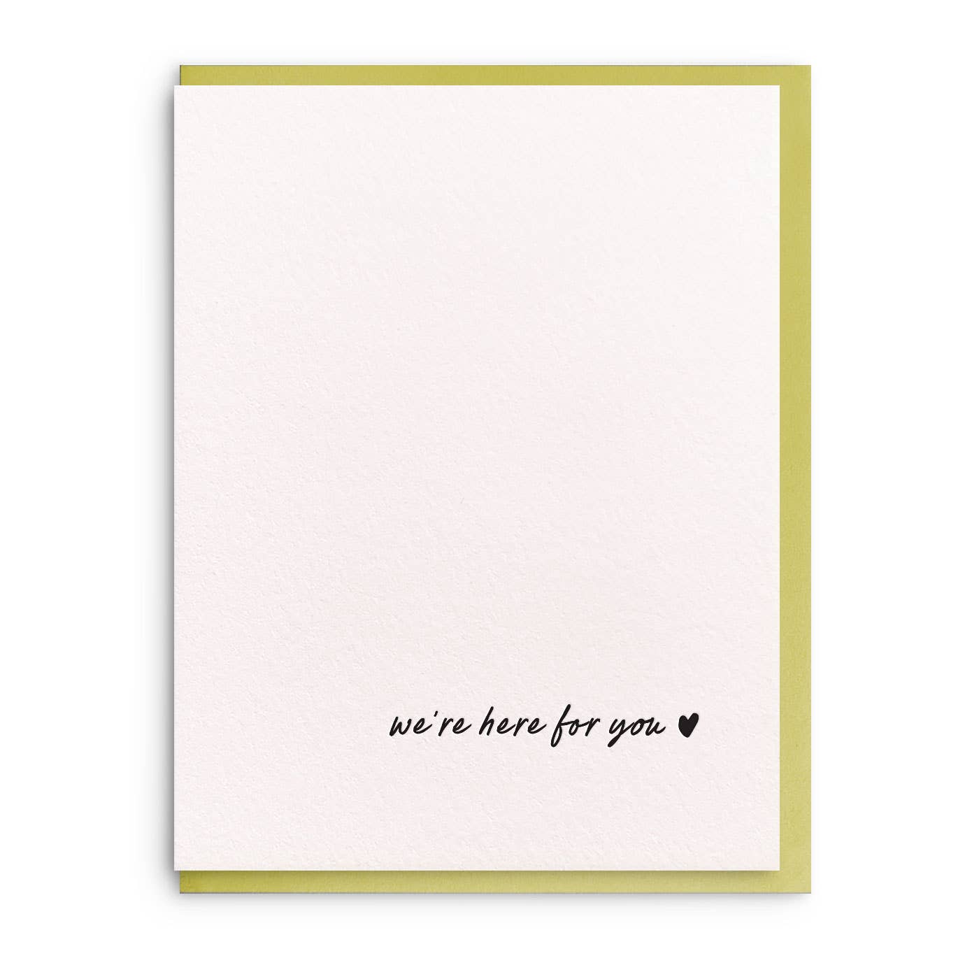 Dahlia Press - We're Here - Letterpress Sympathy Greeting Card