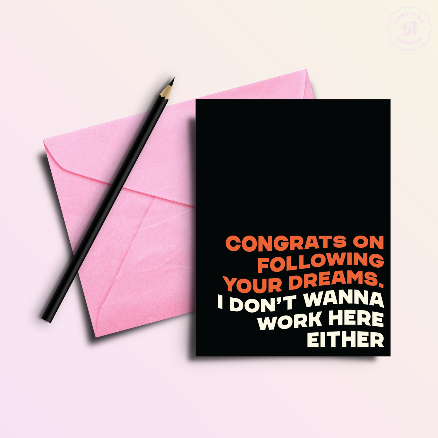 That’s So Andrew - Don't Work Here | Funny New Job or Retirement Greeting Card
