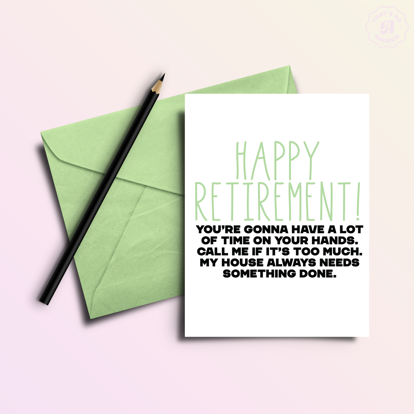 That’s So Andrew - Call Me for Work | Funny Retirement Greeting Card