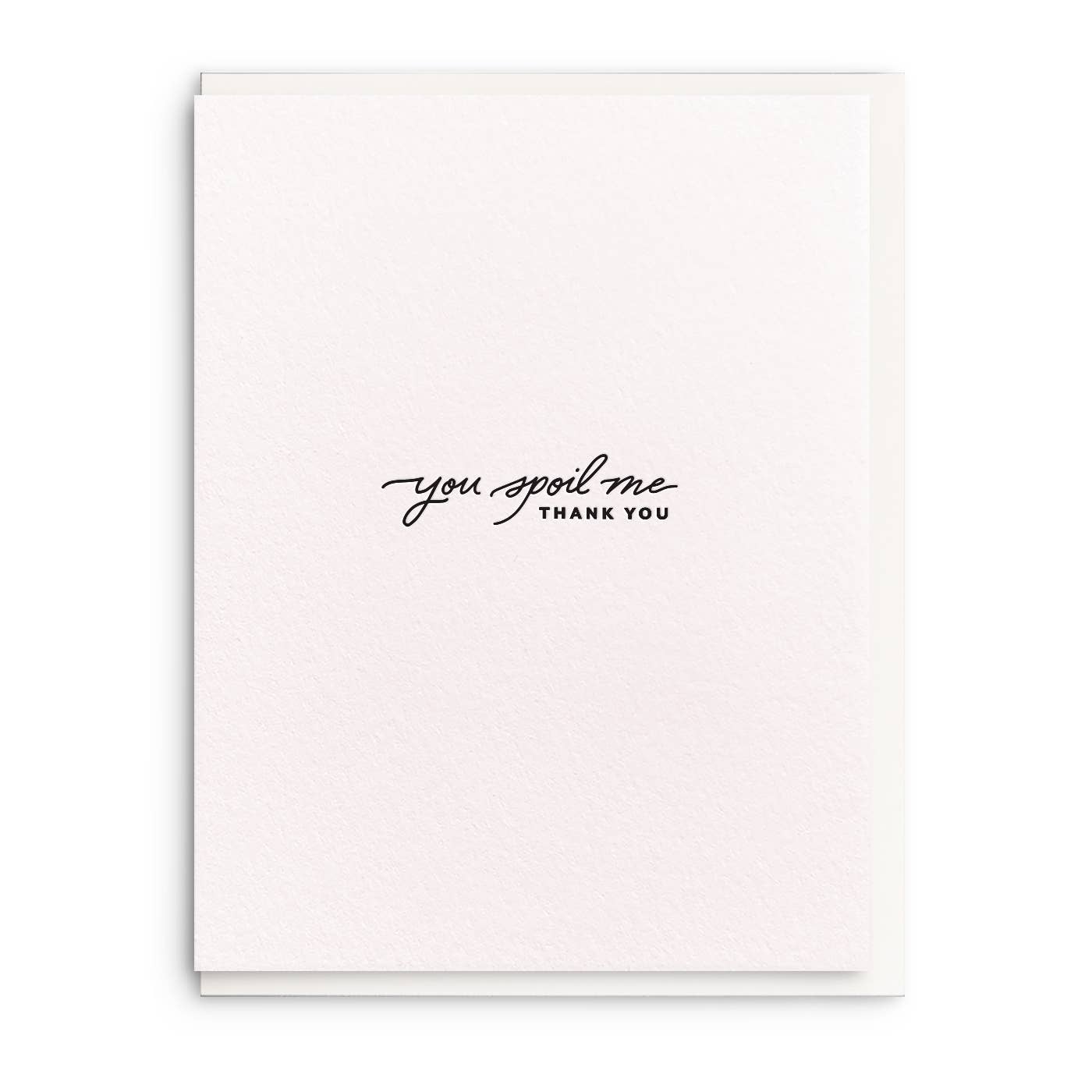 Dahlia Press - Spoil Me - Letterpress Thank You Greeting Card