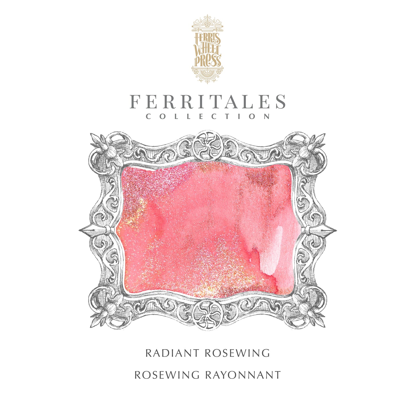 Ferris Wheel Press - Radiant Rosewing - 20mL