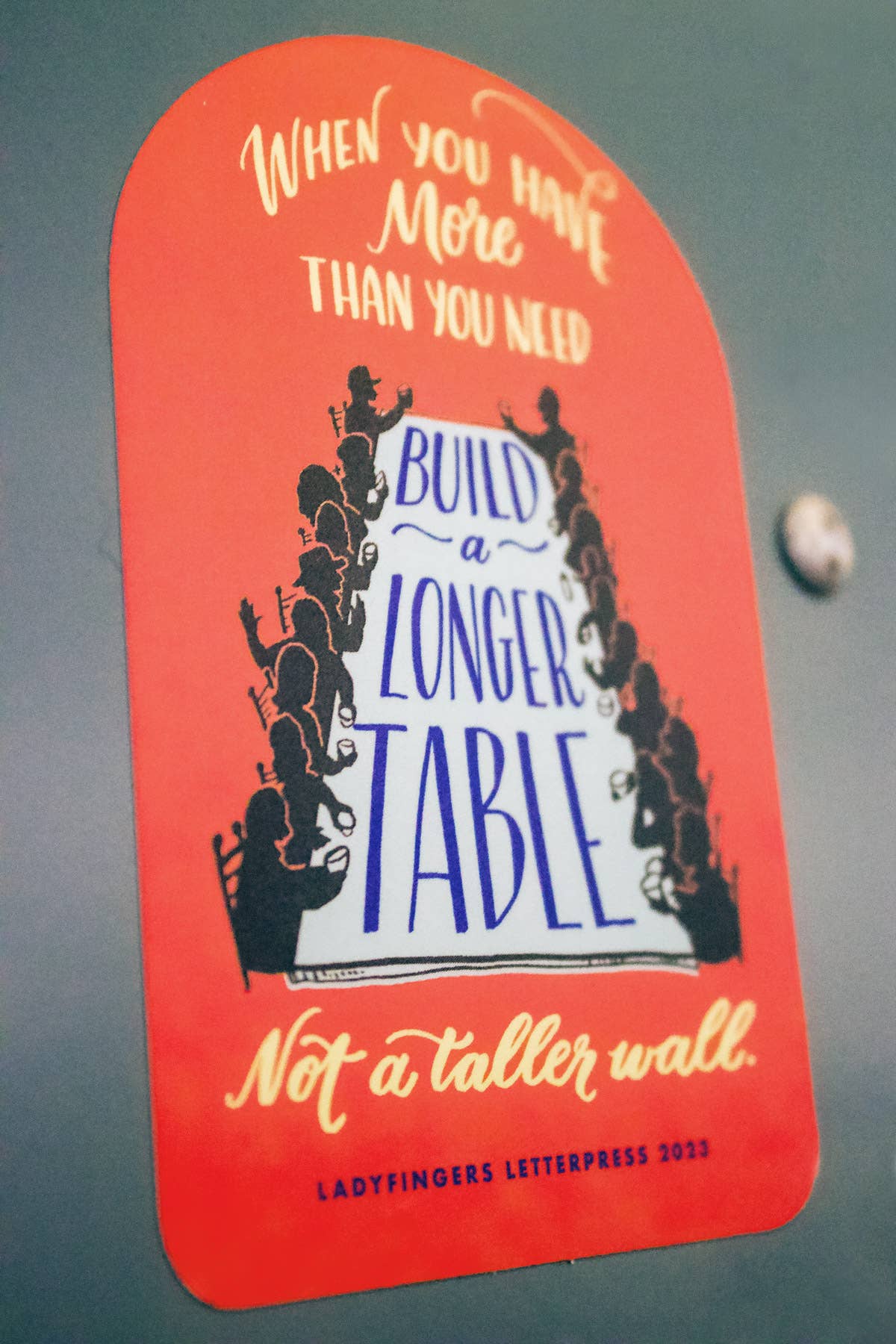 Build a Longer Table, Not a Higher Wall - Sticker