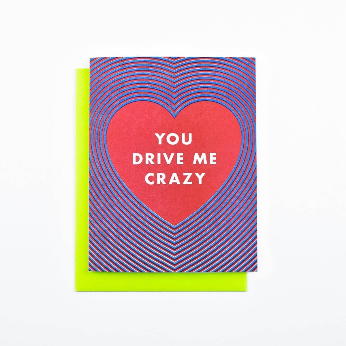 Next Chapter Studio - Radiating Heart "You Drive Me Crazy" - Risograph Greeting Card