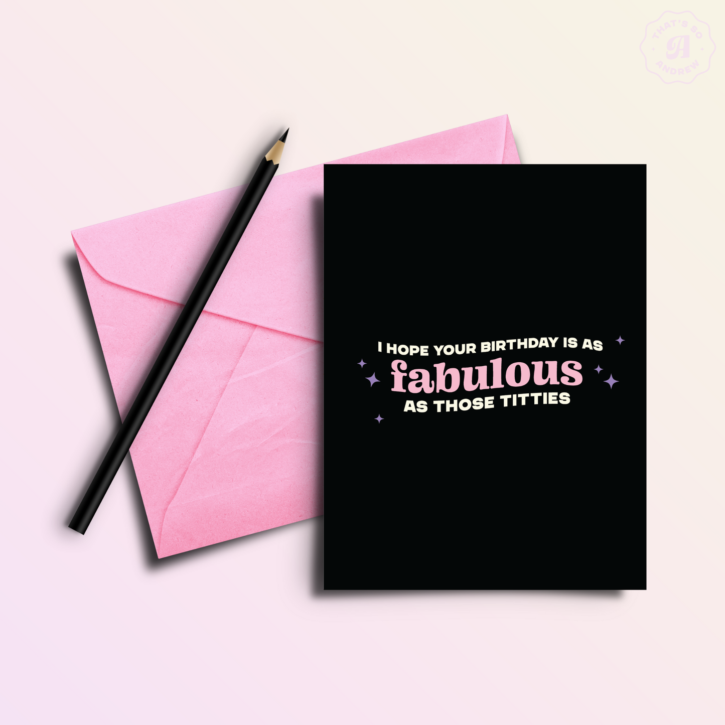 That’s So Andrew - Fabulous Titties | Funny Birthday Greeting Card