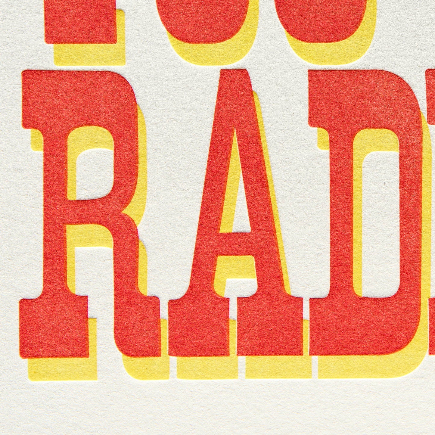 You Are Radical - Letterpress Greeting Card