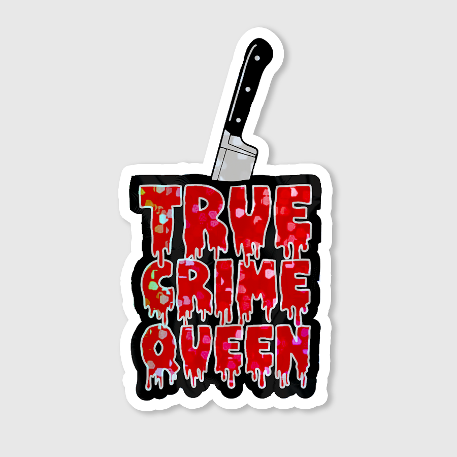 True Crime Queen Sticker