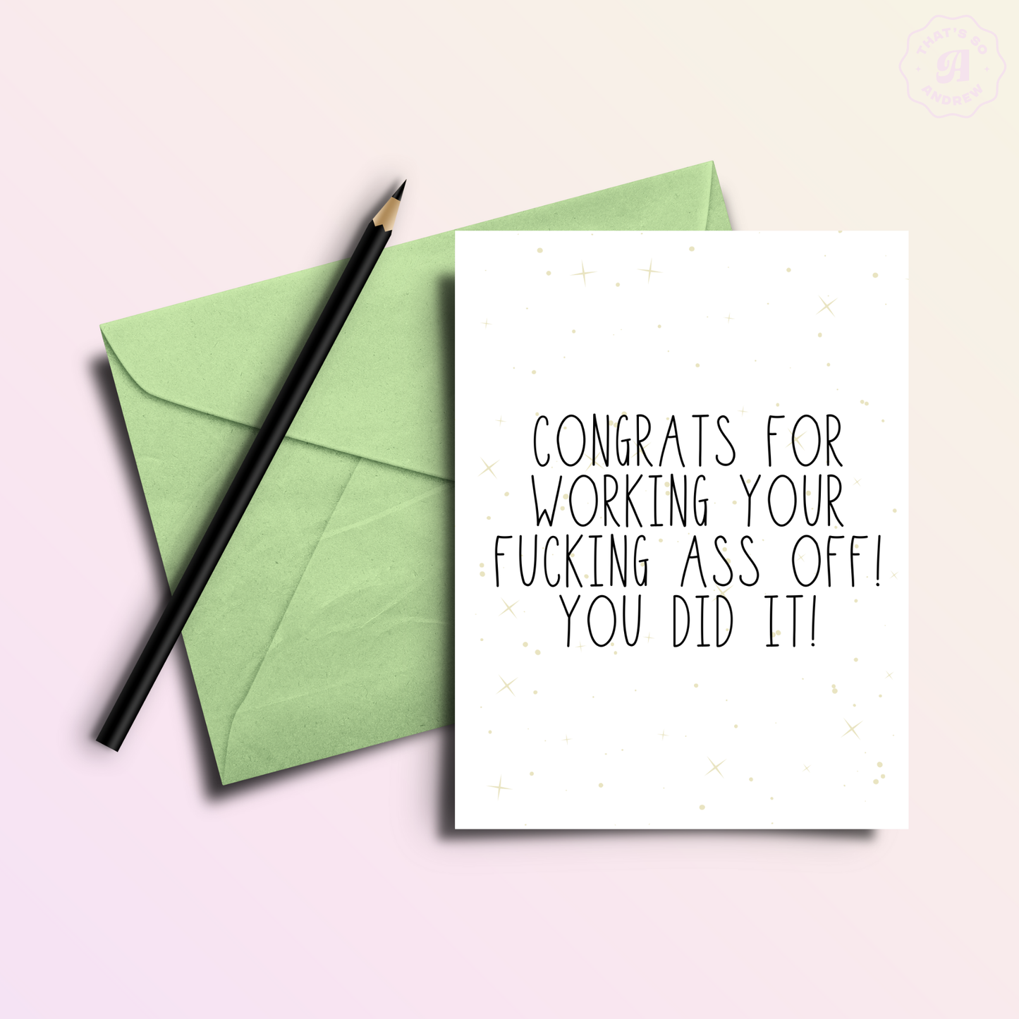 That’s So Andrew - Working Your Ass Off Funny Congrats Greeting Card