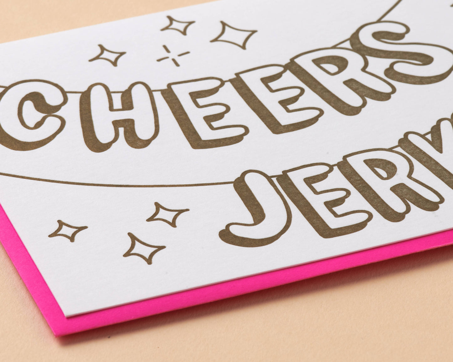 And Here We Are - Cheers, Jerks Letterpress Greeting Card - New Years
