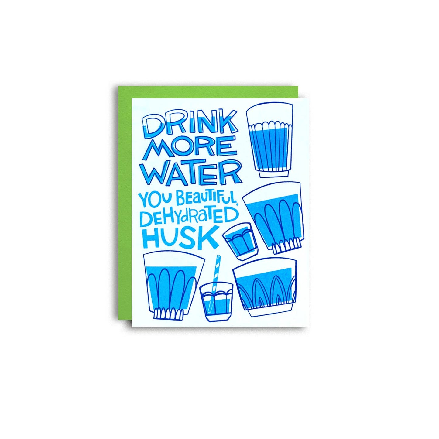 Pier Six Press - Drink More Water! - Fun Risograph Greeting Card
