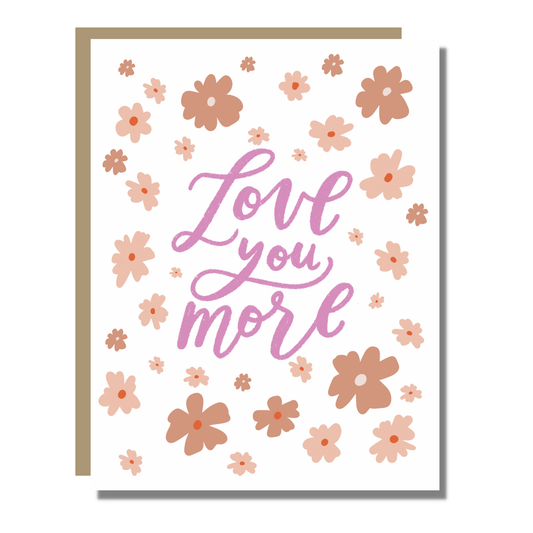 Prairie Letter Shop - Love You More | Love Romance Valentine Greeting Card