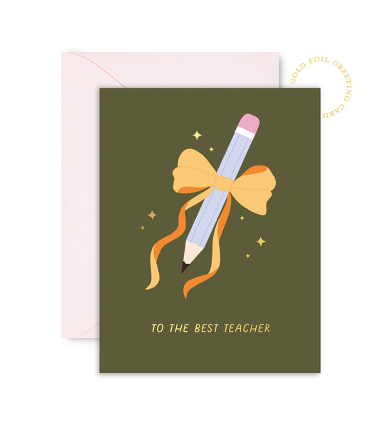Sublime & Co. - To The Best Teacher Pencil With A Bow Teacher Appreciation Card
