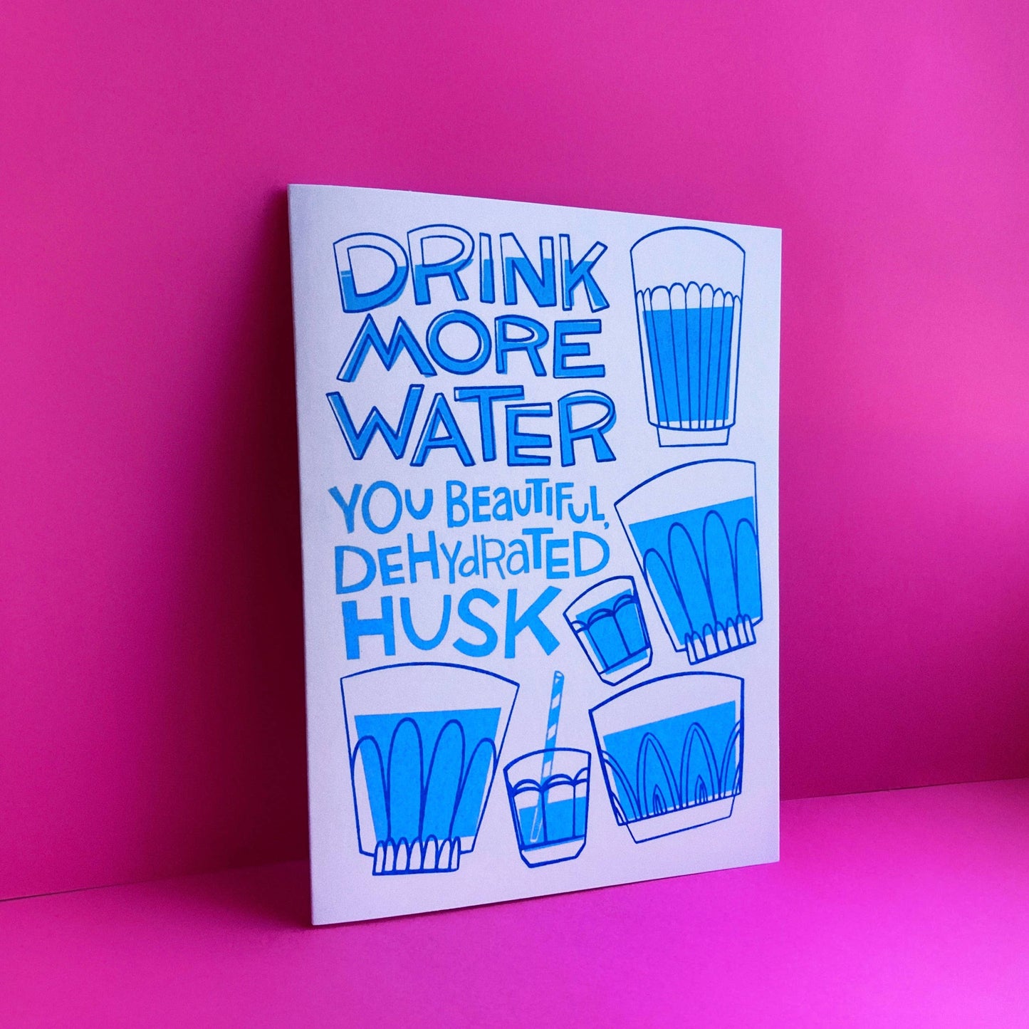 Pier Six Press - Drink More Water! - Fun Risograph Greeting Card