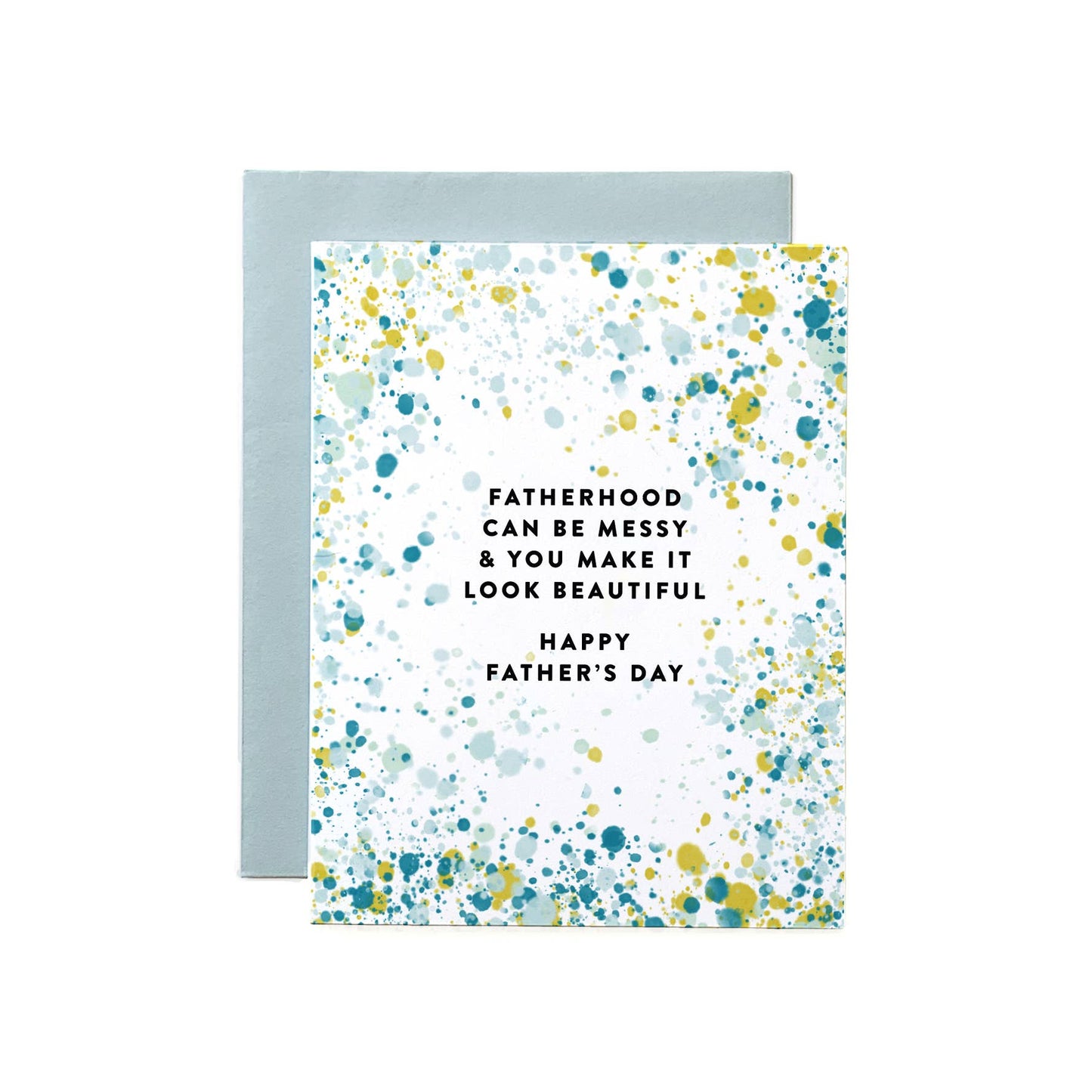 Joy Paper Co. - Fatherhood can be messy ... Father's Day Card