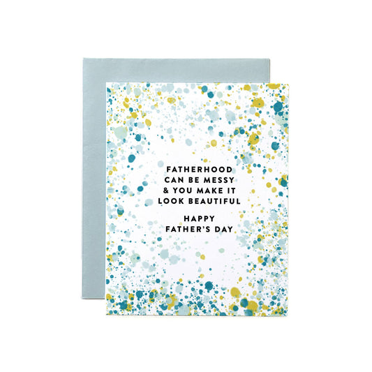 Joy Paper Co. - Fatherhood can be messy ... Father's Day Card