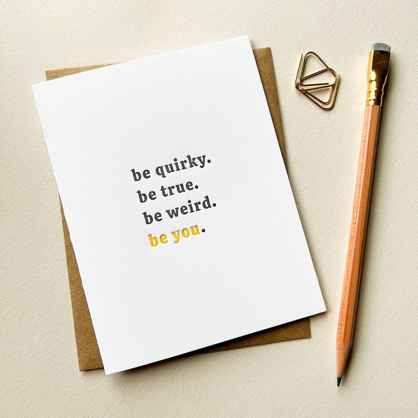 Be Quirky, Be True, Be Weird, Be You - Greeting Card