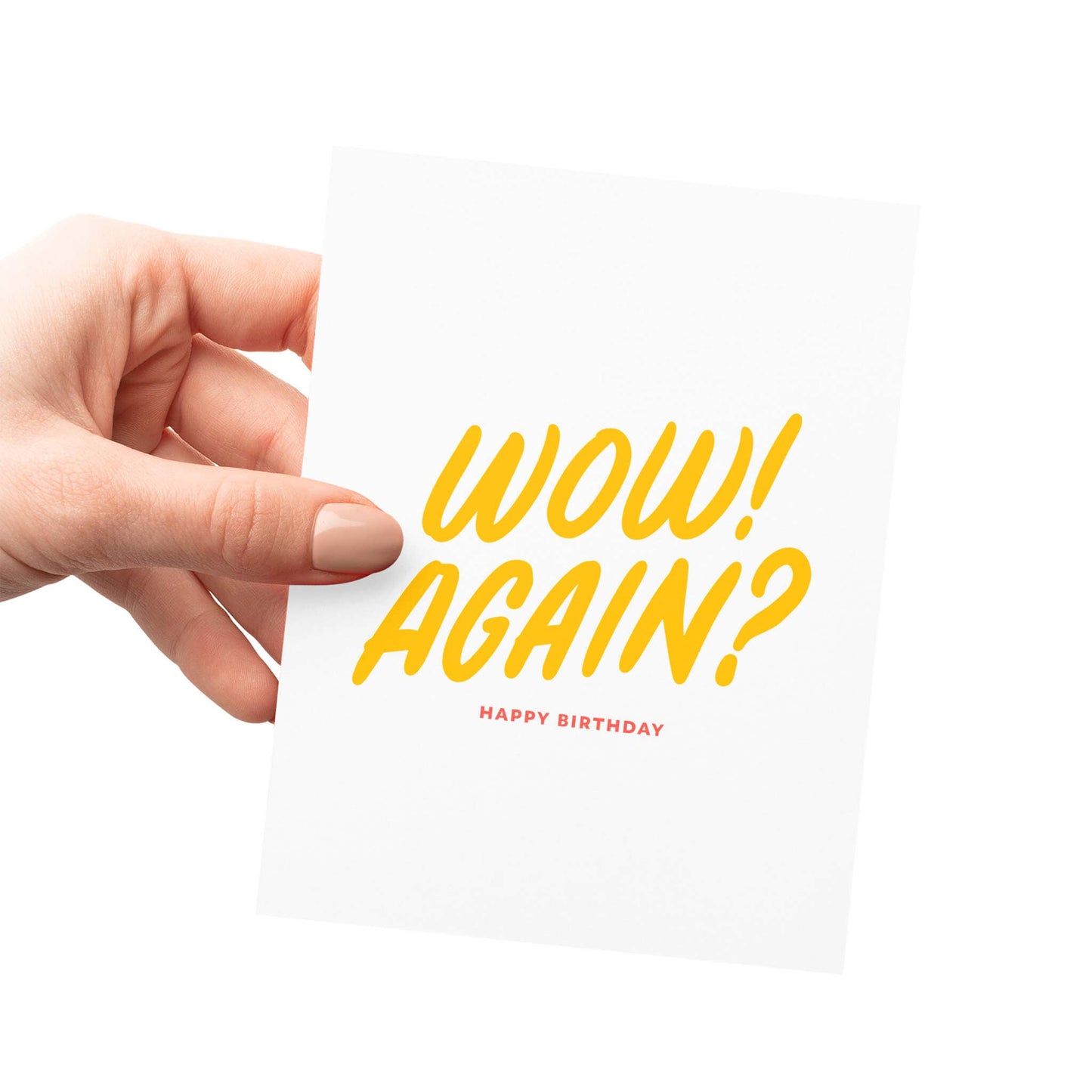 Wow Again? - Funny Letterpress Birthday Greeting Card