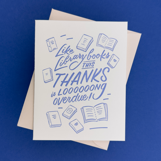 Overdue Thanks - Letterpress Thank You Card