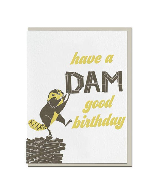 Dam Good - Birthday Greeting Card