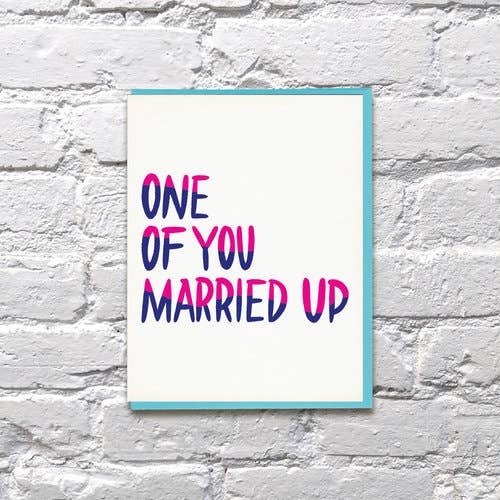 One of You Married Up - Wedding Card
