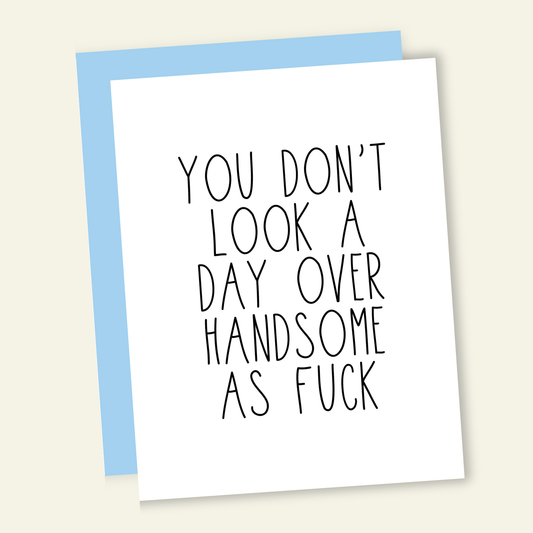 That’s So Andrew - Day Over Handsome AF - Birthday Greeting Card