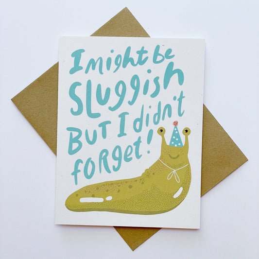 Kendra Lee Miller Art - Sluggish Belated Birthday Card