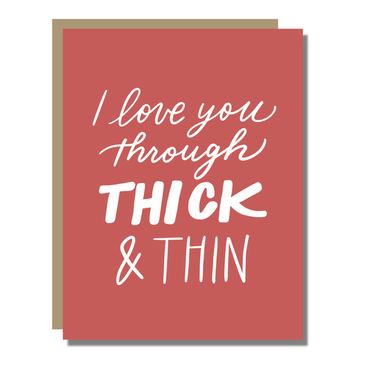Thick and Thin Card | Love Romance Valentine Greeting Card