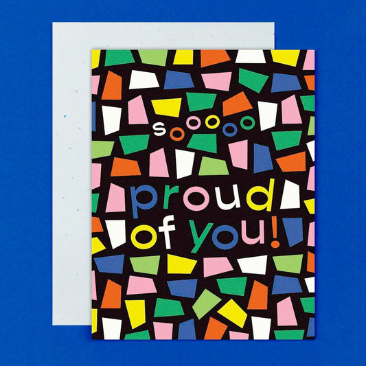 Sooooo Proud - Congrats or Graduation Card