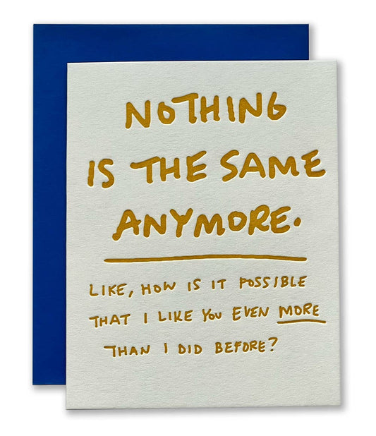 Nothing is the Same Anymore - Love Card