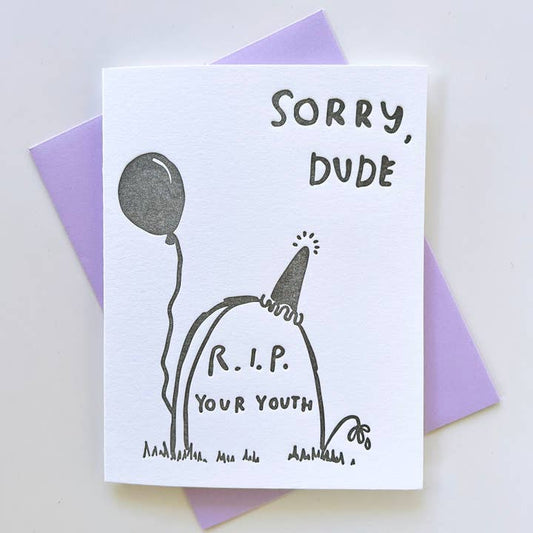 R.I.P. Your Youth - Letterpress Birthday Card