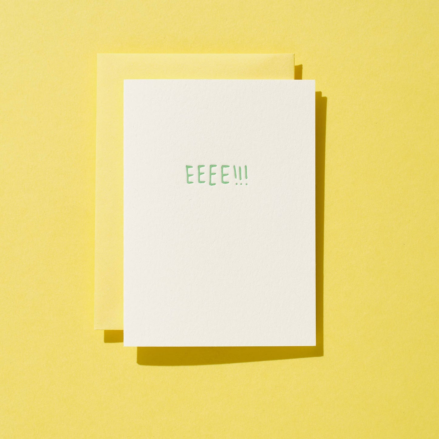 EEEE!!! - Letterpress Greeting Card