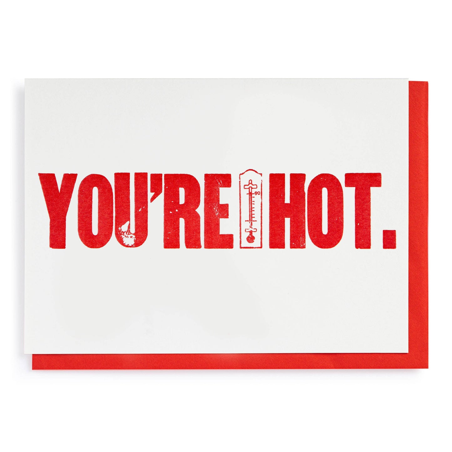 You're Hot - Greeting Card
