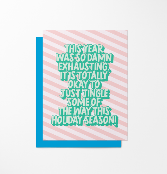 This Year Was So Damn Exhausting - Holiday Card
