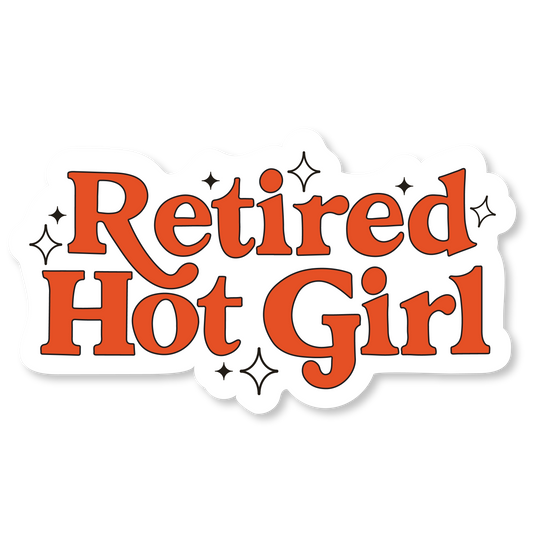 Retired Hot Girl - Funny Vinyl Sticker