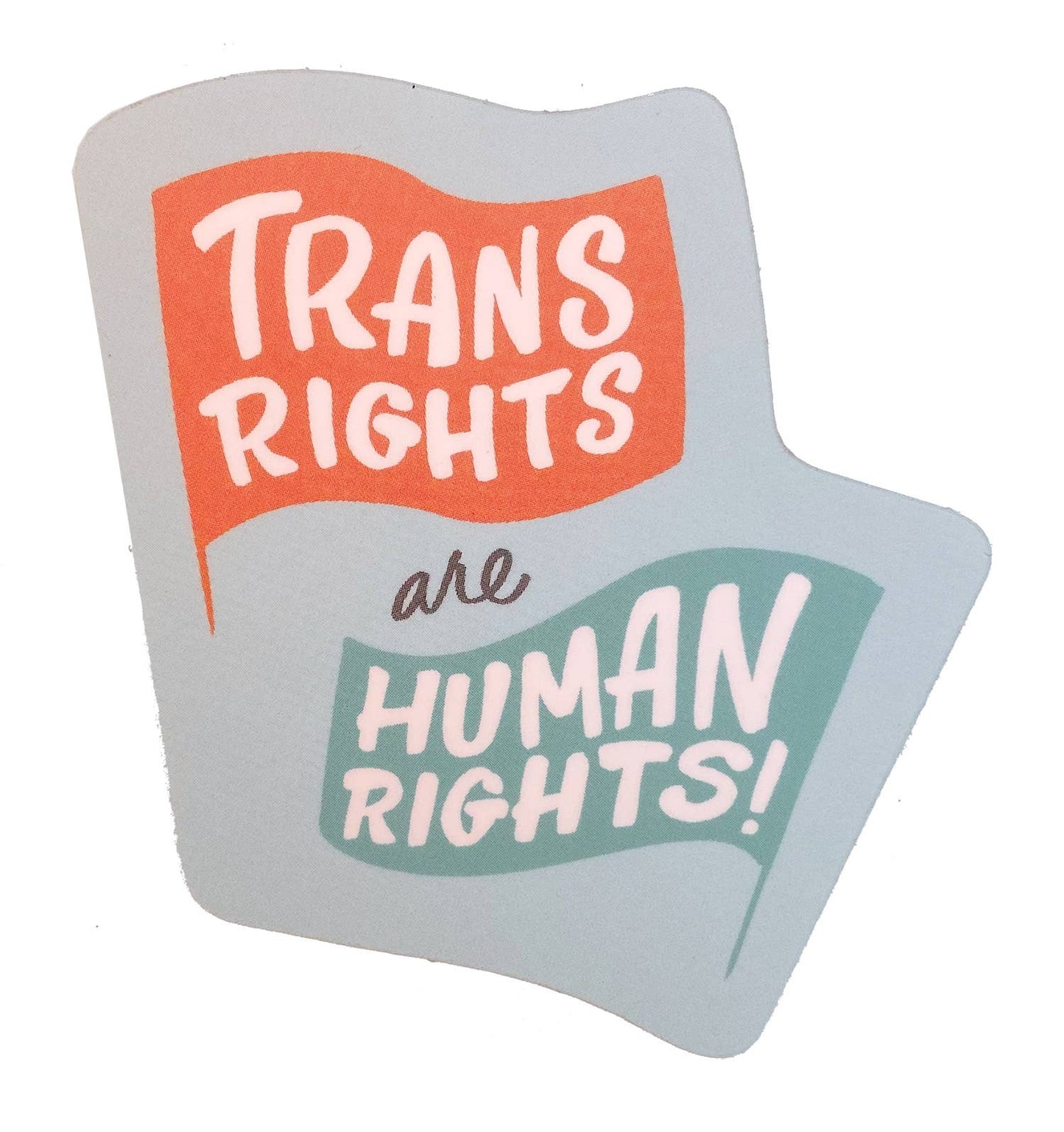 Trans Rights Are Human Rights - Sticker